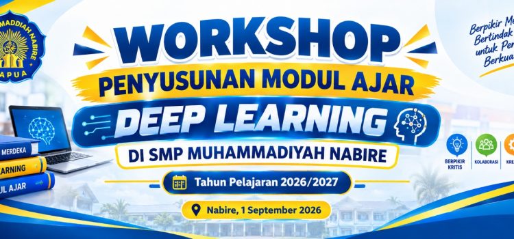 Workshop Penyusunan Modul Ajar Deep Learning SMP Muhammadiyah Nabire Tahun Ajaran 2026/2027 Workshop Penyusunan Modul Ajar Deep Learning SMP Muhammadiyah Nabire Tahun Ajaran 2026/2027
